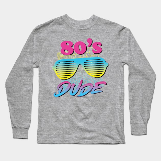 80's Dude  Vintage Blinds Sunglasses Funny Party Shirt Long Sleeve T-Shirt by andzoo